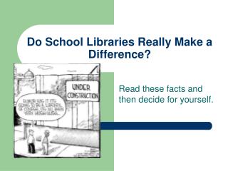 Do School Libraries Really Make a Difference?