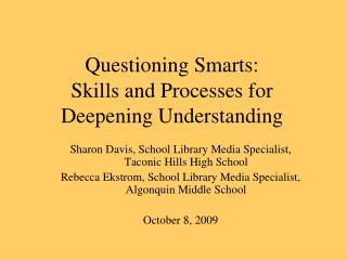 Questioning Smarts: Skills and Processes for Deepening Understanding