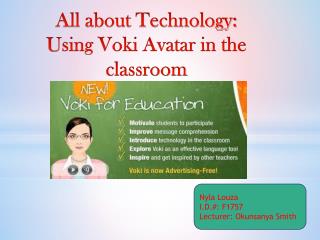 All about Technology: U sing Voki Avatar in the classroom