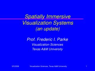 Spatially Immersive Visualization Systems (an update)