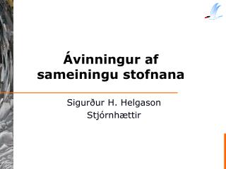 Ávinningur af sameiningu stofnana