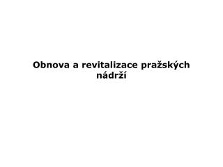 Obnova a revitalizace pražských nádrží