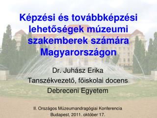 Képzési és továbbképzési lehetőségek múzeumi szakemberek számára Magyarországon