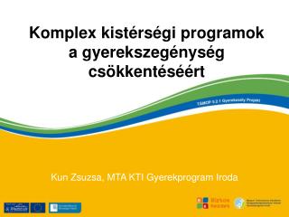 Komplex kistérségi programok a gyerekszegénység csökkentéséért