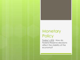 Monetary Policy