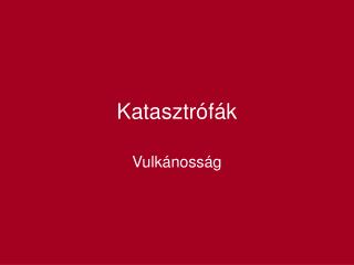 Katasztrófák