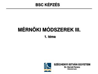 MÉRNÖKI MÓDSZEREK III.