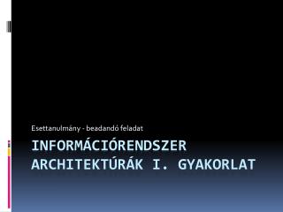 Információrendszer architektúrák I. gyakorlat