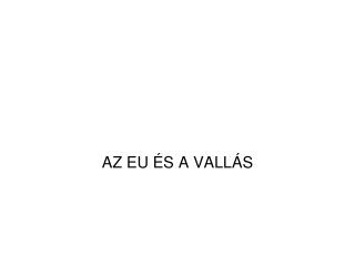 AZ EU ÉS A VALLÁS