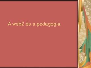 A web2 és a pedagógia