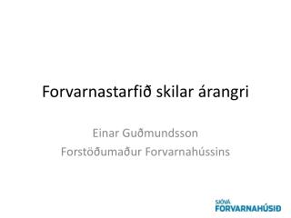 Forvarnastarfið skilar árangri