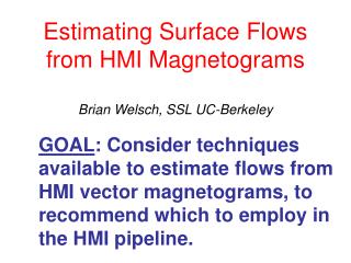 Estimating Surface Flows from HMI Magnetograms