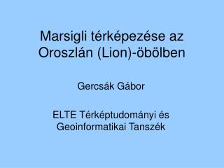 Marsigli térképezése az Oroszlán (Lion)-öbölben