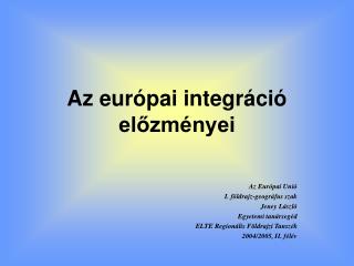 Az európai integráció előzményei