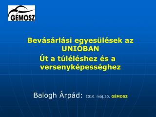 Bevásárlási egyesülések az UNIÓBAN Út a túléléshez és a versenyképességhez