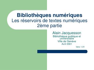 Bibliothèques numériques Les réservoirs de textes numériques 2ème partie