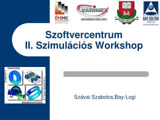 Szoftvercentrum II. Szimulációs Workshop