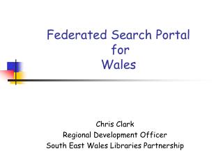 Federated Search Portal for Wales
