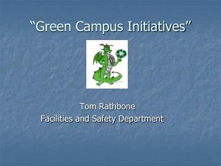 “Green Campus Initiatives”