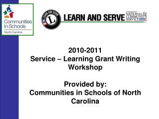 2010-2011 Service – Learning Grant Writing Workshop Provided by: