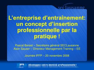 L’entreprise d’entraînement: un concept d’insertion professionnelle par la pratique !