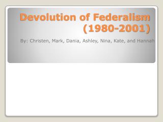 Devolution of Federalism (1980-2001)