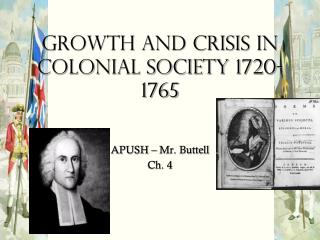 Growth and Crisis in Colonial Society 1720-1765