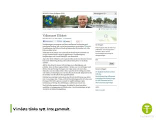 Vi måste tänka nytt. Inte gammalt.