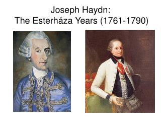 Joseph Haydn: The Esterháza Years (1761-1790)