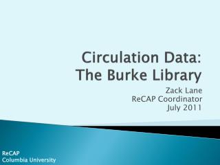 Circulation Data: The Burke Library