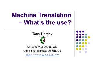 Machine Translation – What’s the use?