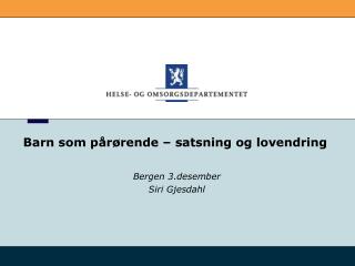 Barn som pårørende – satsning og lovendring