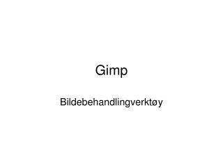 Gimp