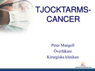 TJOCKTARMS- CANCER