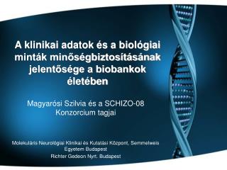 A klinikai adatok és a biológiai minták minőségbiztosításának jelentősége a biobankok életében
