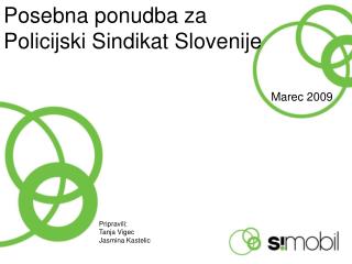 Posebna ponudba za Policijski Sindikat Slovenije