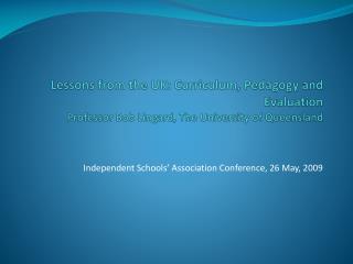 Independent Schools’ Association Conference, 26 May, 2009