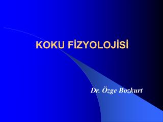 KOKU FİZYOLOJİSİ