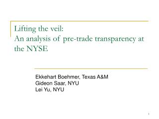 Lifting the veil: An analysis of pre-trade transparency at the NYSE