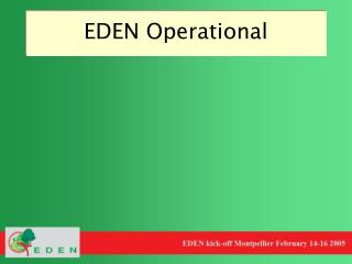 EDEN Operational