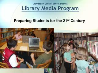 Clarkstown Central School District Library Media Program