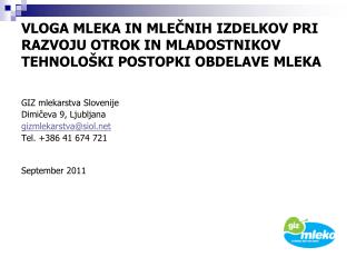 GIZ mlekarstva Slovenije Dimičeva 9, Ljubljana gizmlekarstva@siol Tel. +386 41 674 721