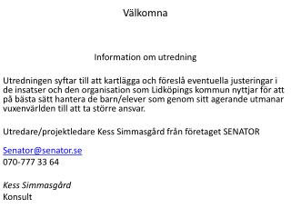 Välkomna