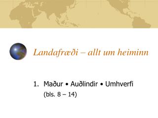 Landafræði – allt um heiminn