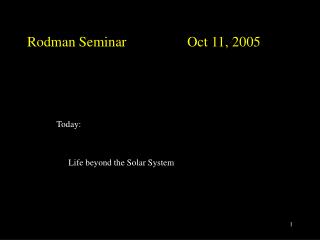 Rodman Seminar		Oct 11, 2005