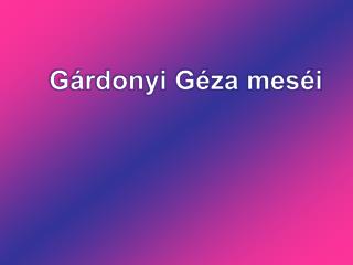 Gárdonyi Géza meséi