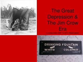 The Great Depression &amp; The Jim Crow Era in conjunction with To Kill a Mockingbird