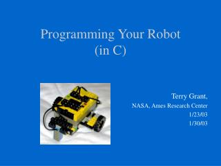 Programming Your Robot (in C)