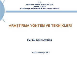 T.C. MUSTAFA KEMAL ÜNİVERSİTESİ ANTAKYA MYO BİLGİSAYAR PROGRAMCILIĞI-TEKNOLOJİLERİ