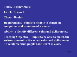 Topic：Money Skills Level：Senior 1 Time：30mins